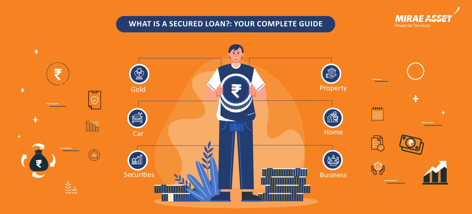 What is a Secured Loan? Your Complete Guide - Mirae Asset Financial Services